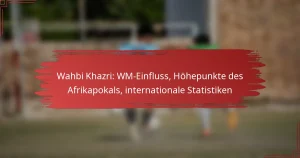Wahbi Khazri: WM-Einfluss, Höhepunkte des Afrikapokals, internationale Statistiken